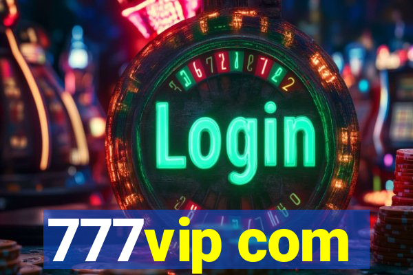 777vip com